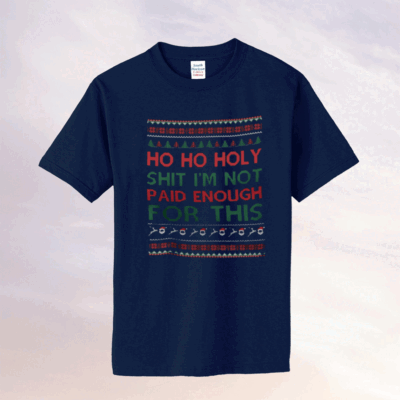 Ho Ho Holy Shit 2024 Shirt