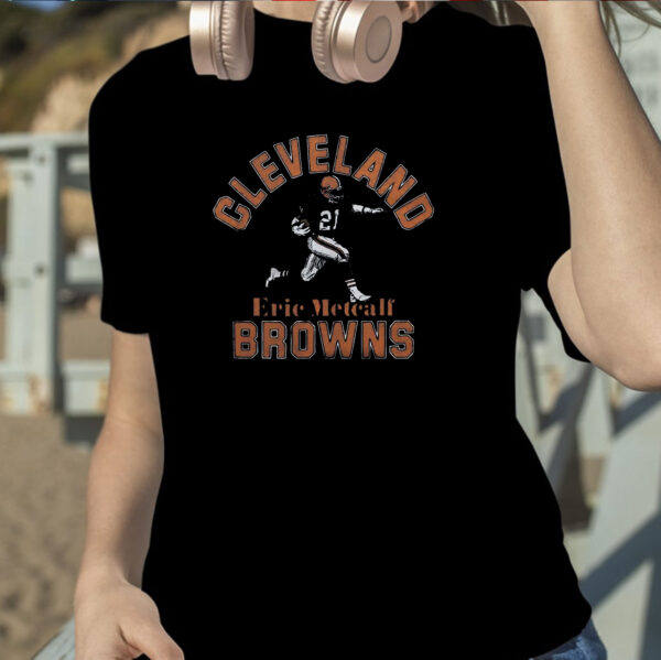 Eric Metcalf Cleveland Browns T-Shirt