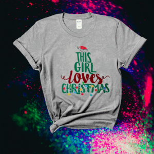 This Girl Loves Christmas T-Shirt