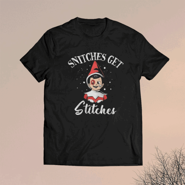 Snitches Get Stitches The Elf Xmas Shirts