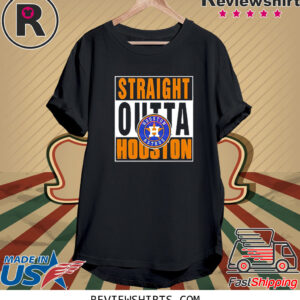 Best Straight Outta Houston Astros Shirt