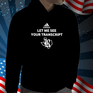 Marco Regalado Let Me See Your Transcript Adidas T-Shirt