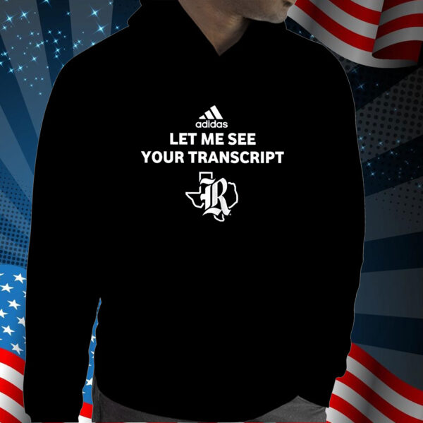 Marco Regalado Let Me See Your Transcript Adidas T-Shirt