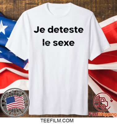 Je Deteste Le Aexe TShirt