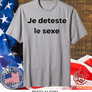 Je Deteste Le Aexe TShirt