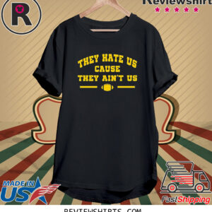 Dave Portnoy They Hate Us Cause They Aint Us Shirts