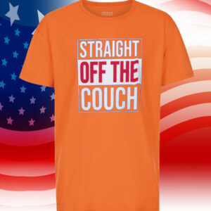 John Michael Schmitz Straight Off The Couch Shirt