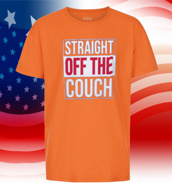 John Michael Schmitz Straight Off The Couch Shirt