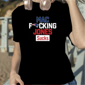 Patriots Mac Fucking Jones Sucks T-Shirt