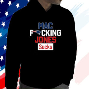 Patriots Mac Fucking Jones Sucks T-Shirt