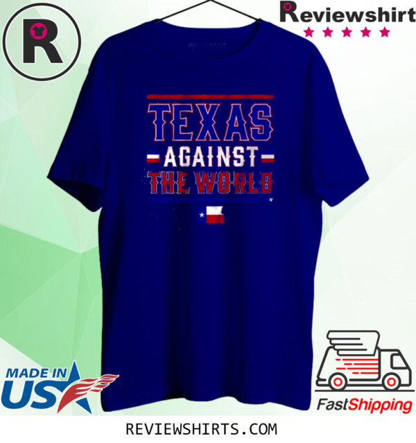 Texas Rangers Texas Against The World Shirt