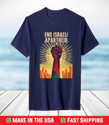 STAND FOR JUSTICE END ISRAEL APARTHEID PALESTINE SHIRT