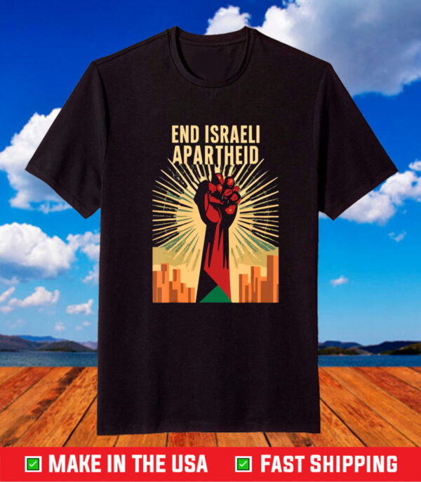 STAND FOR JUSTICE END ISRAEL APARTHEID PALESTINE SHIRT