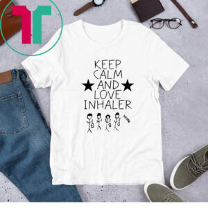 Keep Calm And Love Inhaler TShirt