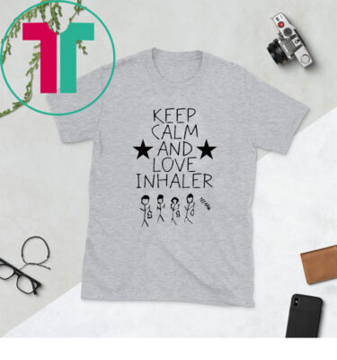 Keep Calm And Love Inhaler TShirt