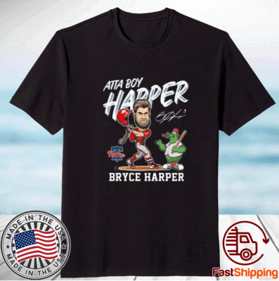 Bryce Harper Philadelphia Phillies Mascot Atta Boy Harper Shirts