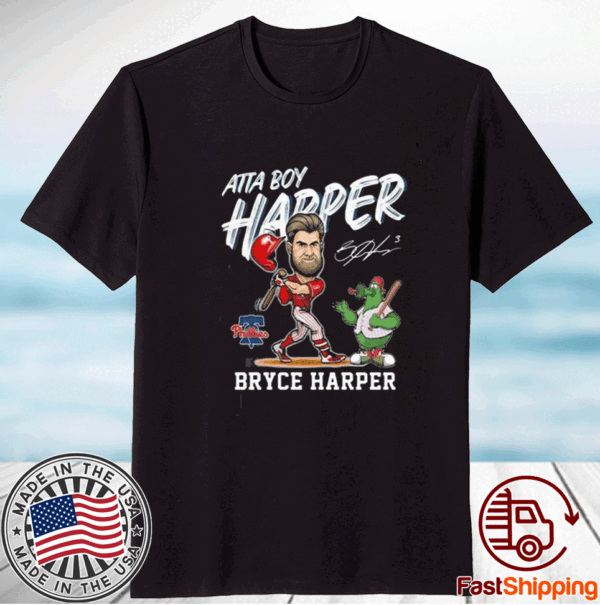 Bryce Harper Philadelphia Phillies Mascot Atta Boy Harper Shirts