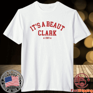 It’s A Beaut Clark Christmas Shirts