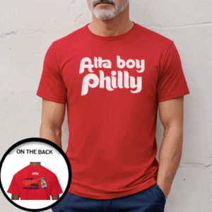 Atta Boy Philly Tasted Like Miller Time Philadelphia Shirt