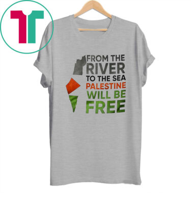 From The River To The Sea Palestine Will Be Free Shirt