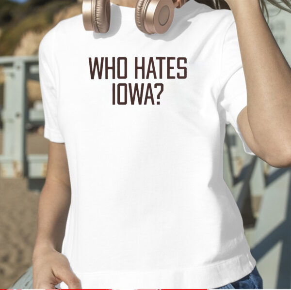 Who Hates Iowa Minnesota Golden Gophers T Shirt