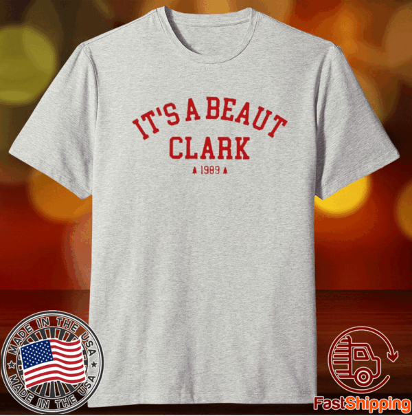 It’s A Beaut Clark Christmas Shirts