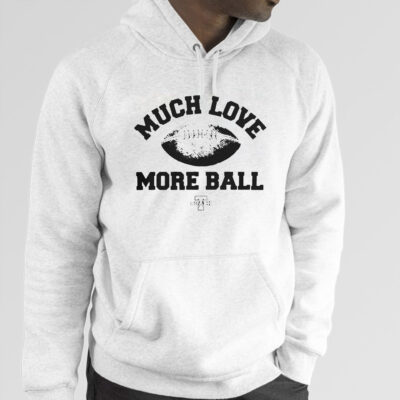 Official Much Love More Ball Mike Tomlin Coach Shirt