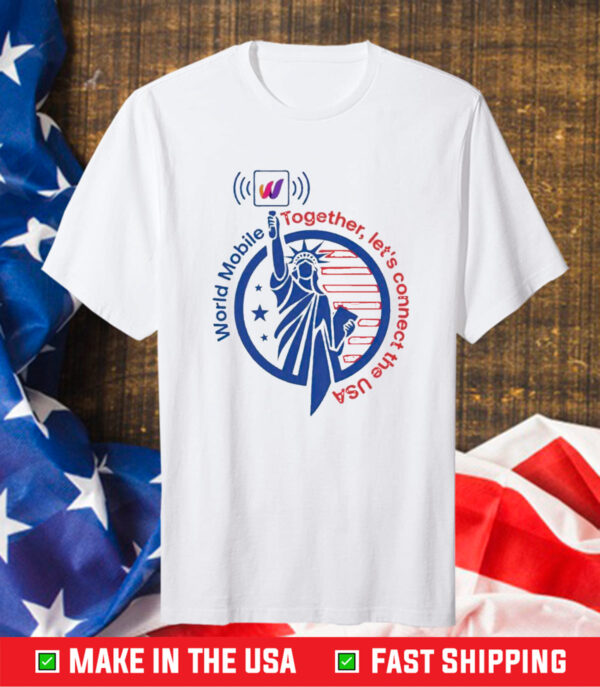 World Mobile Together Let’s Connect The Usa 2023 T-Shirt