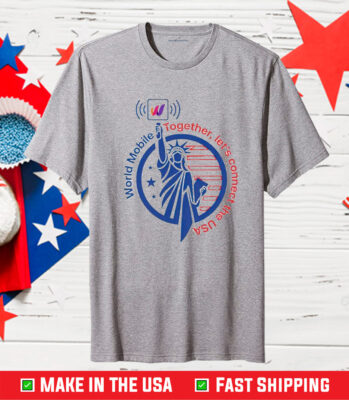 World Mobile Together Let’s Connect The Usa 2023 T-Shirt