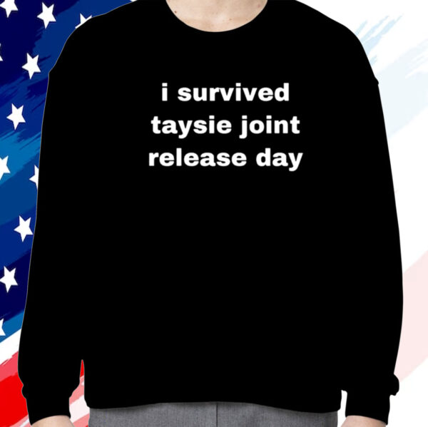 Steph I Survived Taysie Joint Release Day Shirt