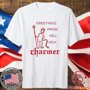 Charmer Greeting From Hell Mich Shirts