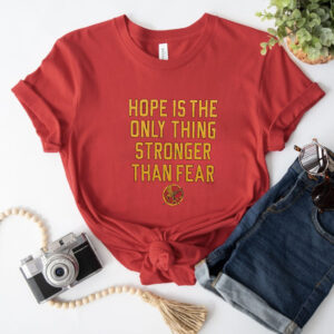 The Hunger Games Hope Hope Is The Only Thing Stronger Than Fear TShirt