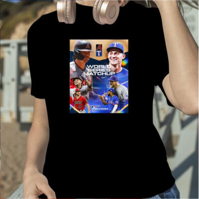 The Arizona Dbacks Vs The Texas Rangers World Series 2023 Matchup T Shirt