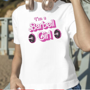Papa Swolio I’m A Barbell Girl T Shirt
