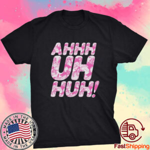 Michael Marouli - Ahh Uhh Huh Shirts