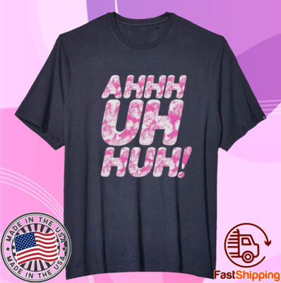 Michael Marouli - Ahh Uhh Huh Shirts