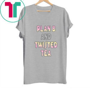 Plan B And Twisted Tea 2023 T-Shirt