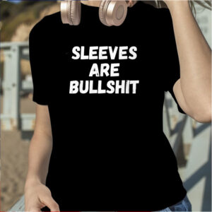 Sleeves Are Bullshit Claire Max Shirt