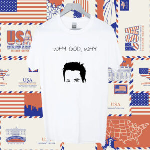 Official Matthew Perry Why God Why Print T-Shirt