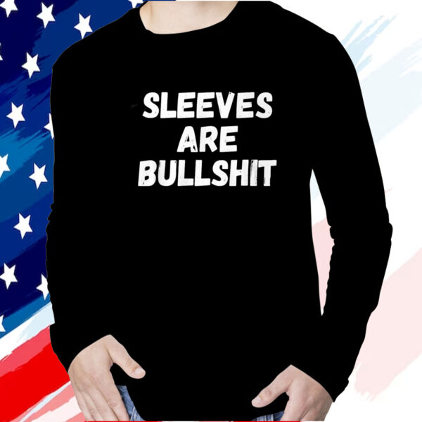 Sleeves Are Bullshit Claire Max Shirt