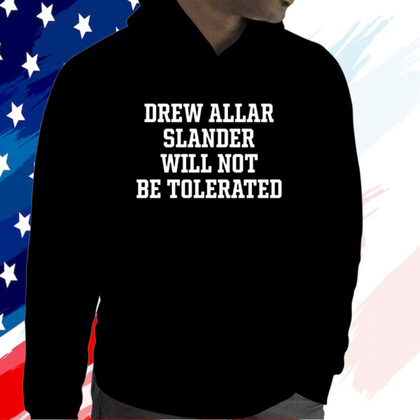 Drew Allar Slander Will Not Be Tolerated T-Shirt