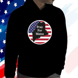 Pray For Maine Strong American Flag USA Shirt
