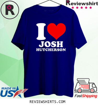 I Love Josh Hutcherson Shirts