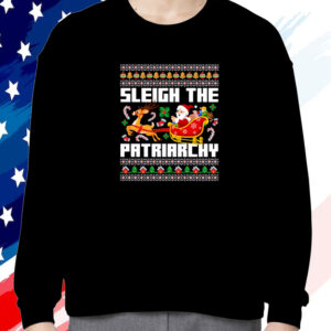 Sleigh The Patriarchy Funny Santa Shirt