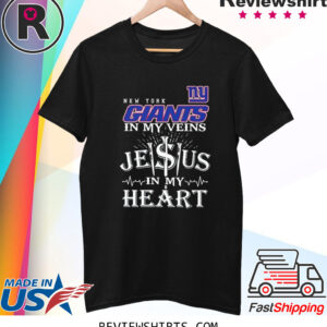 New York Giants In My Veins Jesus In My Heart Shirts