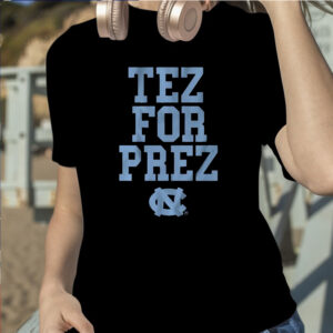 North Carolina Tez Walker For Prez T-Shirt