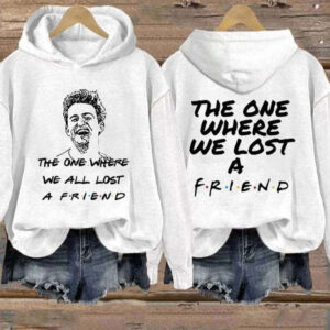 The One Where We All Lost A Friend Matthew Perry Shirts