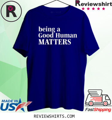 Mahogany Mommies Being A Good Humman Matters Shirt