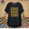 Bullet Club Gold Bang Bang Gang Shirts