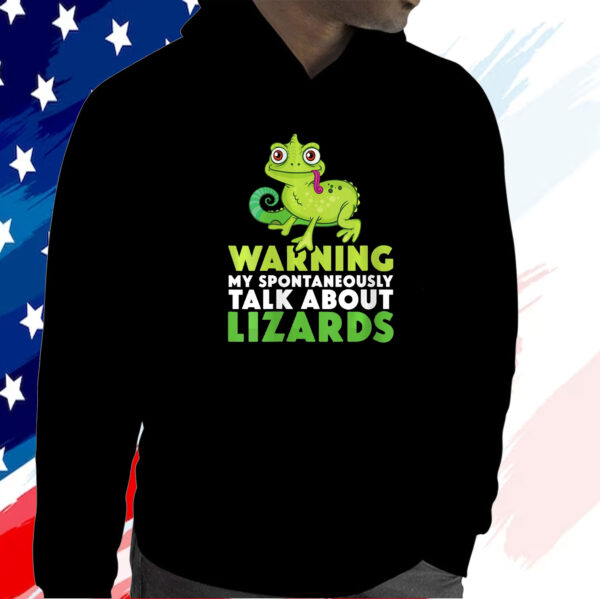 Warning May Spontaneously Talk About Lizards Lizard Reptiles Shirt